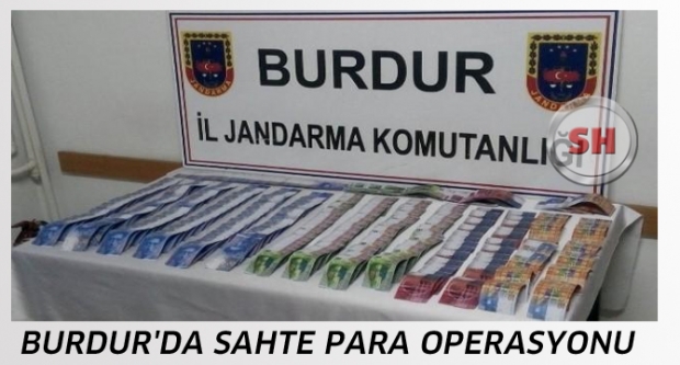 BURDUR'DA SAHTE PARA OPERASYONU