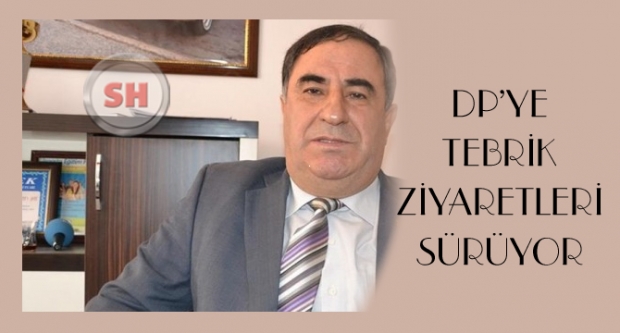 DP’ye tebrik ziyaretleri sürüyor
