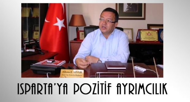 ISPARTA’YA POZİTİF AYRIMCILIK