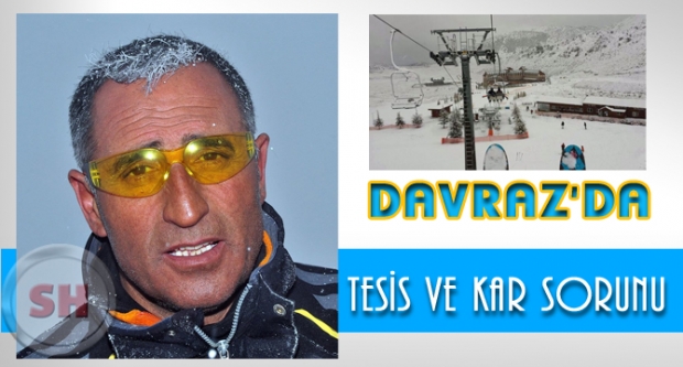 DAVRAZ'DA TESİS VE KAR SORUNU