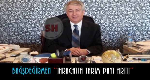 İhracatta Tarımın Payı Arttı