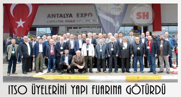 ITSO üyelerini yapı fuarına götürdü