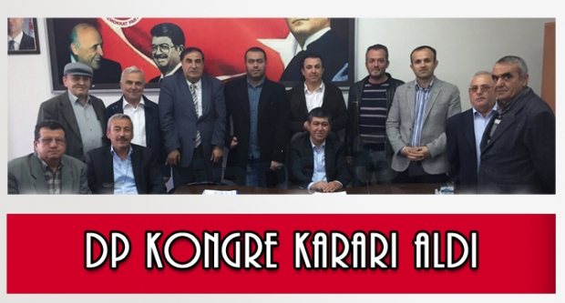 DP, ISPARTA'DA KONGRE KARARI ALDI