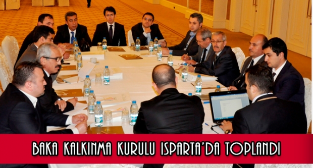 BAKA Kalkınma Kurulu Isparta’da toplandı