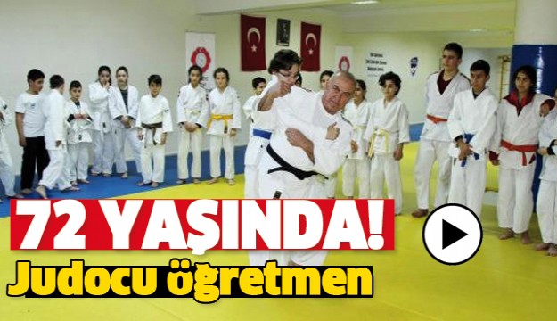 72 YAŞINDA JUDOCU ÖĞRETMEN