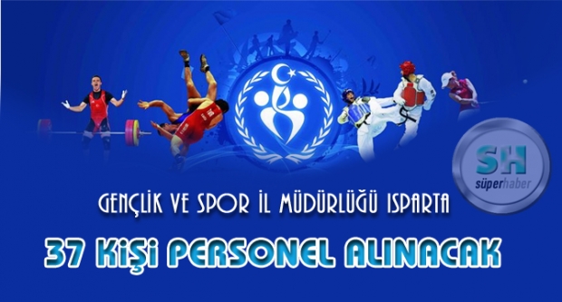 GENÇLİK HİZMETLERİ VE SPOR İL MÜDÜRLÜĞÜ 37 PERSONEL ALACAK