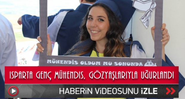 Isparta Genç Mühendis, Gözyaşlarıyla Uğurlandı
