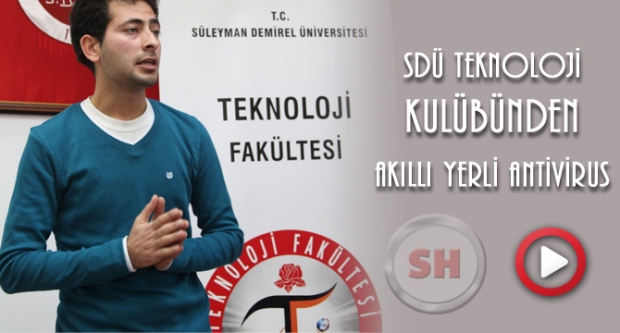 SDÜ TEKNOLOJİ  KULÜBÜNDEN  AKILLI YERLİ ANTİVİRUS