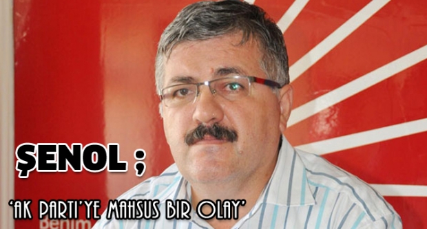 ‘AK Parti’ye mahsus bir olay’