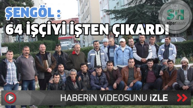 64 belediye personelini işten çıkardı