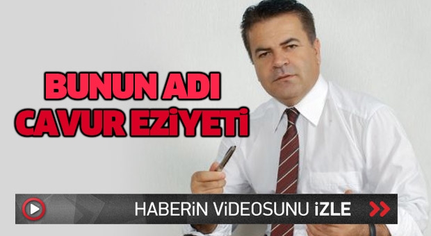 Bunun Adı Gâvur Eziyeti