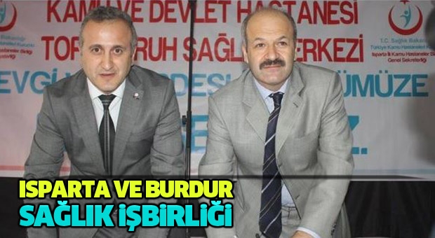 Isparta ve Burdur’dan sağlıkta işbirliği