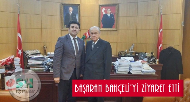 Başaran Bahçeli'yi Ziyaret Etti