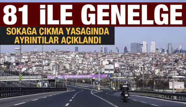 81 il valiliğine yeni sokağa çıkma yasağı genelgesi gönderildi