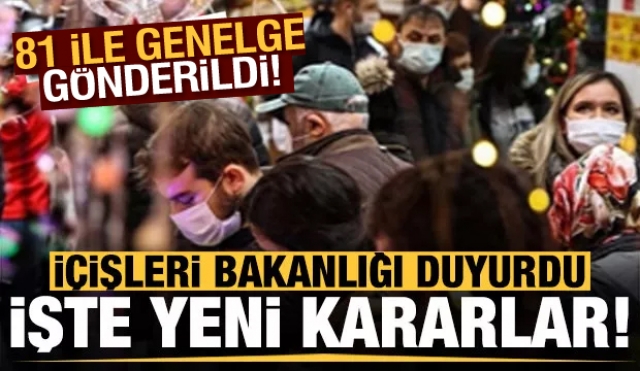 81 ile genelge gönderildi  İçişleri Bakanlığı alınan yeni kararları duyurdu! 