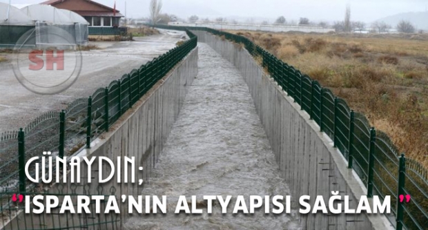 ISPARTA’NIN ALTYAPISI SAĞLAM