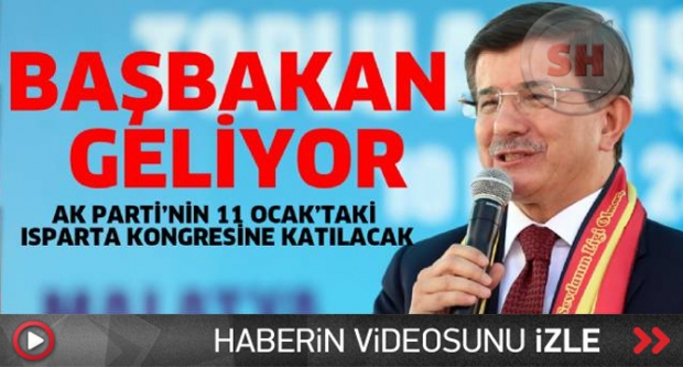 BAŞBAKAN ISPARTA'YA GELİYOR
