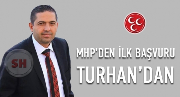 Mhp'den Merkez İlçe'ye İlk Aday Turhan Oldu
