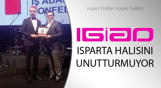 TÜGİK İŞ ZİRVESİ’NDE IGİAD ÇIKARMASI IGİAD, ISPARTA HALISINI UNUTTURMUYOR