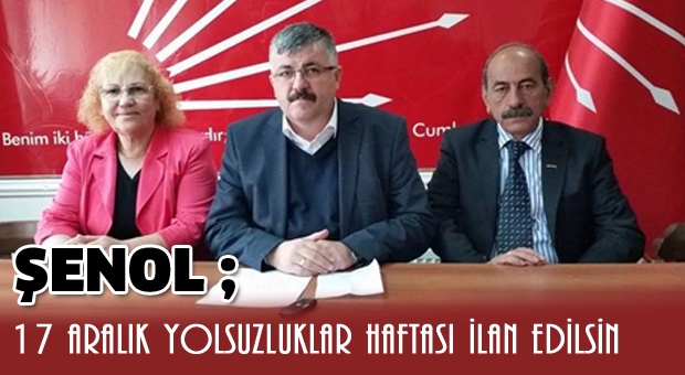 17 Aralık Yolsuzluklar Haftası İlan Edilsin
