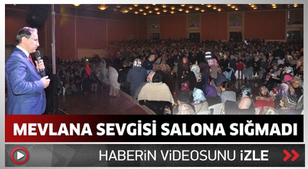 Mevlana sevgisi salona sığmadı