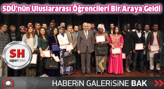 SDÜ’nün Uluslararası Öğrencileri Bir Araya Geldi