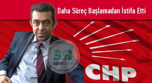 CHP'de Seçim İstifası