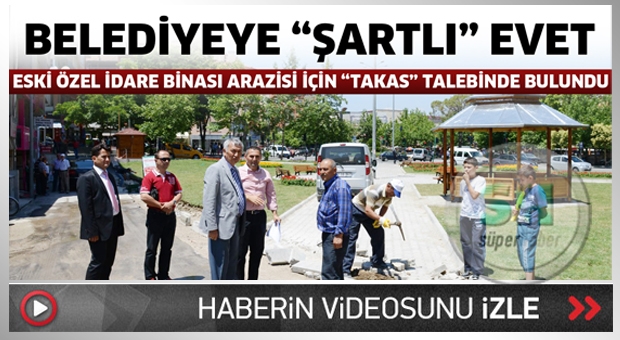 Belediyeye 'şartlı'evet