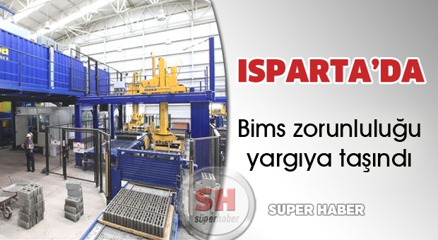Isparta’da Bims zorunluluğu yargıya taşındı