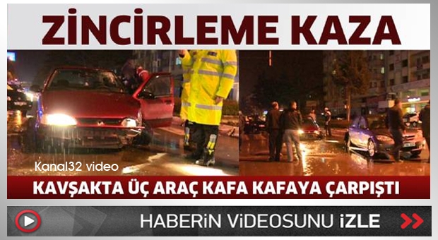 Kavşakta üç araç çarpıştı