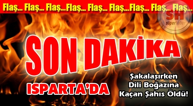 Şakalaşırken Dili Boğazına Kaçan Şahıs Öldü!