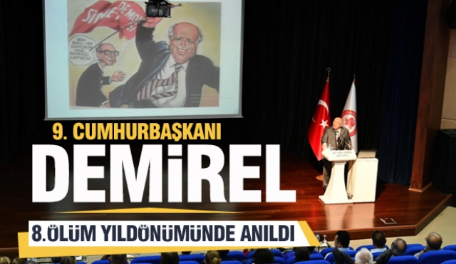 9. Cumhurbaşkanı Süleyman Demirel, Sanat ve Demirel Konferansıyla Anıldı