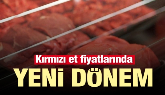 Kırmızı et fiyatlarında yeni dönem