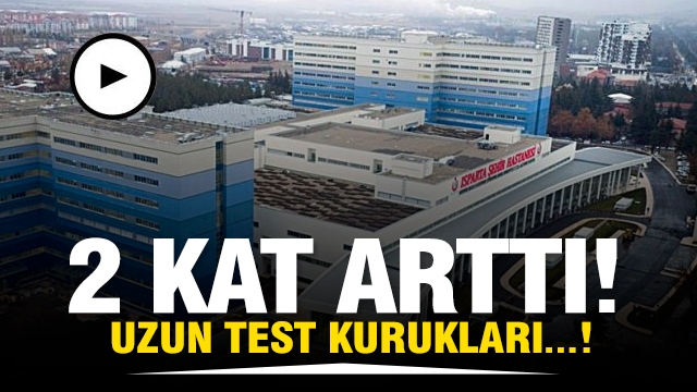 ISPARTA'DA 2 KAT ARTIŞ! TEST KUYRUKLARI OLUŞTU!