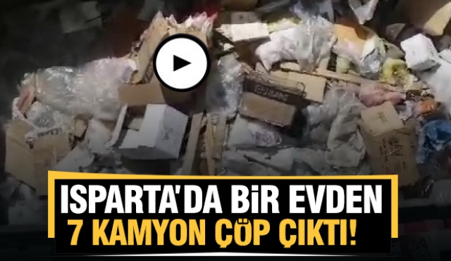 Isparta'da 1 Evden 7 Kamyon Çöp Çıktı