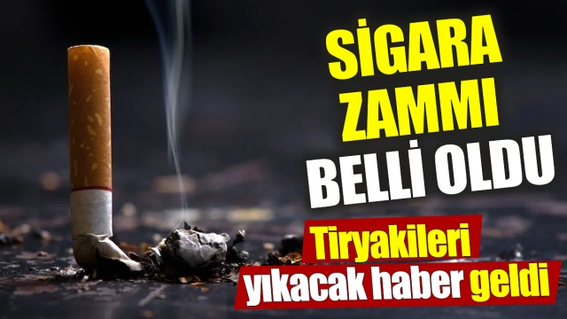 Sigara Zammı Belli Oldu: Tiryakilere Kötü Haber