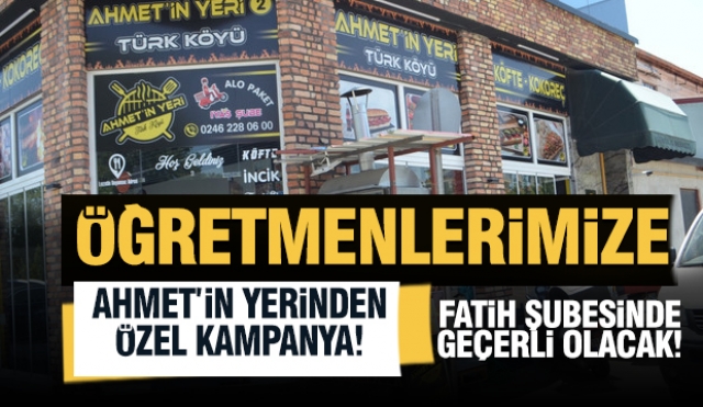 Ahmet’in Yeri Fatih Şubesi’nden Öğretmenler Günü’ne Özel Kampanya!
