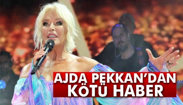 Ajda Pekkan'dan kötü haber!