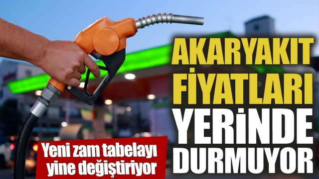 Akaryakıt Fiyatlarına Yeni Zam