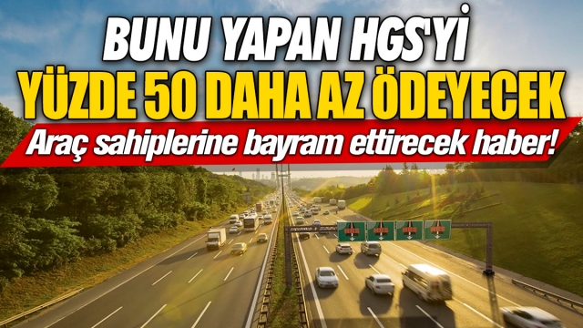 ​Araç Sahiplerine Bayram Ettirecek HGS İndirimi!