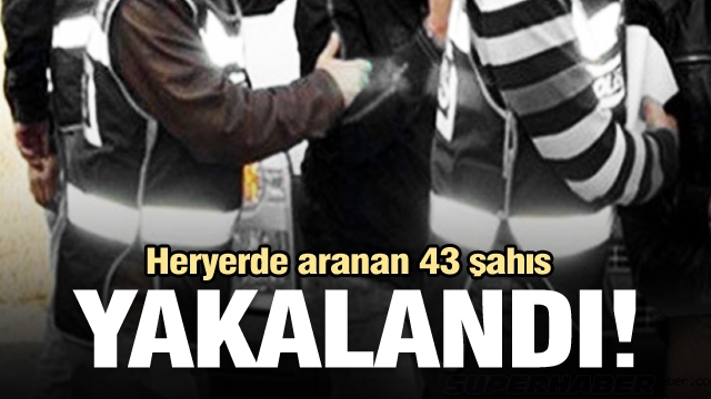 Aranan 43 şahıs Isparta'da yakalandı...