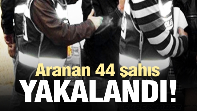 Aranan 44 şahıs Isparta'da yakalandı