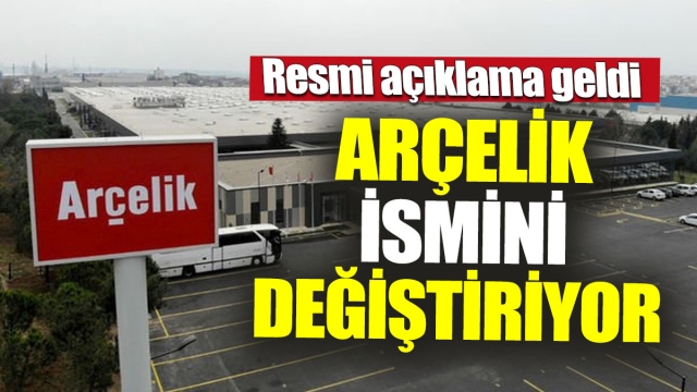 Arçelik İsmi Değişiyor: Resmi Açıklama Geldi