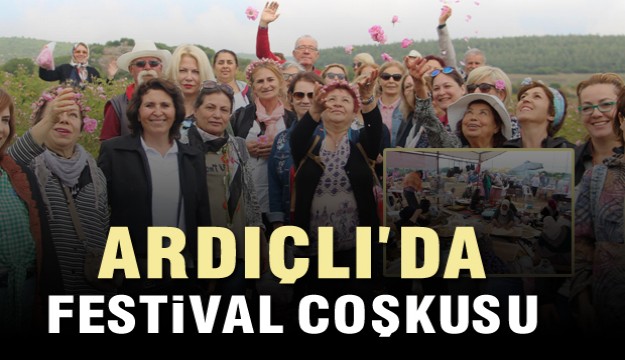 ​ARDIÇLI’DA FESTİVAL COŞKUSU
 