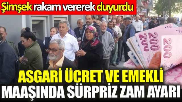 Asgari Ücret ve Emekli Maaşında Sürpriz Zam Ayarı: Şimşek Rakam Vererek Duyurdu