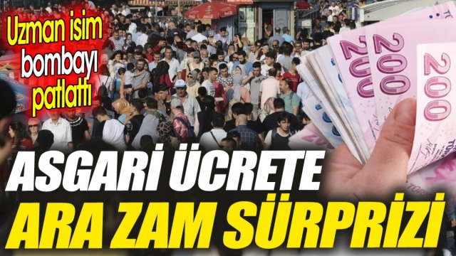 Asgari Ücrete İlişkin Sürpriz Açıklama: Ara Zam Mümkün Mü?