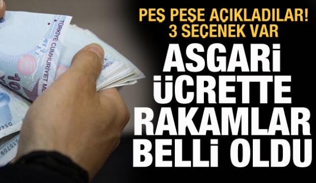 Asgari ücrette 3 farklı senaryo var! Rakamlar ortaya çıkmaya başladı...