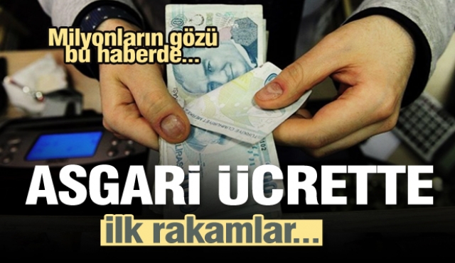 ​Asgari ücrette ilk rakamlar!