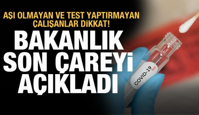 Aşı olmayanlar bu habere dikkat! Bakanlık açıkladı