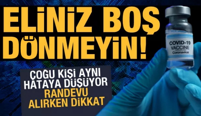 Aşı randevusu alırken dikkat! Çoğu kişi aynı hataya düşüyor...